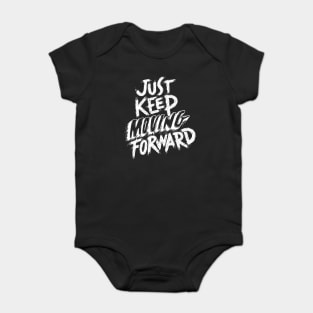 Just Keep Moving Forward Baby Bodysuit